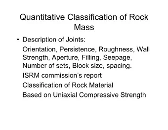 Quantitative Classification of Rock  Mass   Description of Joints:  Description of Joints: