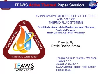 TFAWS  August 21-25, 2017  NASA Marshall Space Flight Center  MSFC  2017  Huntsville, AL