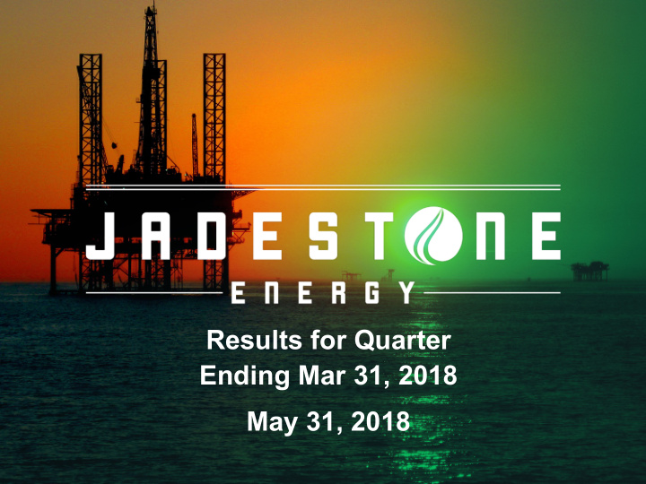 results for quarter ending mar 31 2018 may 31 2018