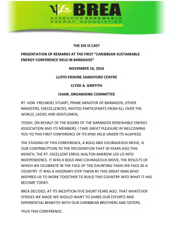 THE DIE IS CAST  PRESENTATION OF REMARKS AT THE FIRST CARIBBEAN SUSTAINABLE ENERGY CONFERENCE