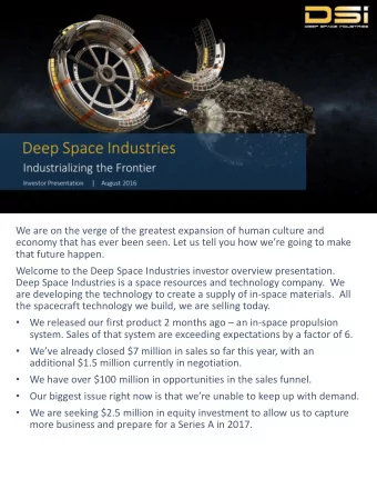 We are on the verge of the greatest expansion of human culture and  economy that has ever been