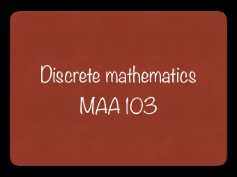 Discrete mathematics  MAA 103  What is  mathematics?  Six degrees of  separation  What is the
