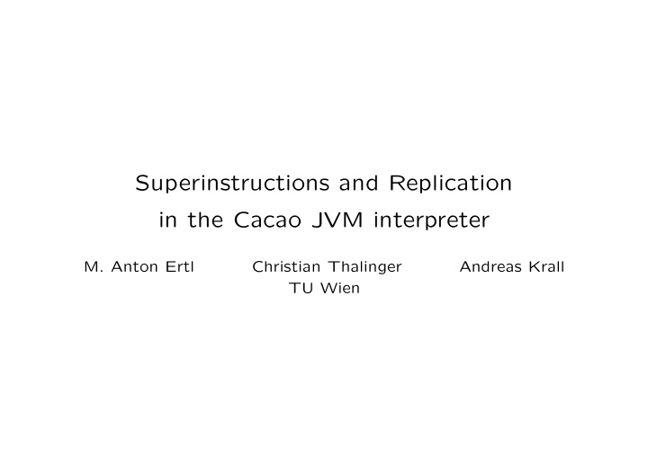 superinstructions and replication in the cacao jvm