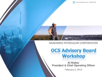 ANADARKO PETROLEUM CORPORATION  Al Walker  President &amp; Chief Operating Officer  February 2,