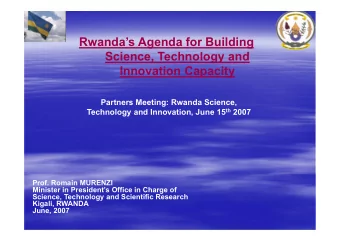 Rwandas Agenda for Building  Science, Technology and  Innovation Capacity  Partners Meeting: