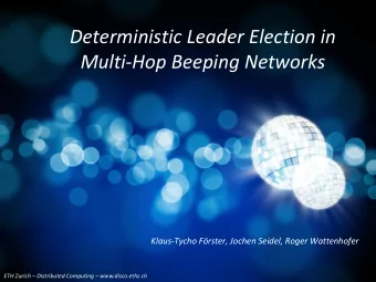 Multi-Hop Beeping Networks  Klaus-Tycho Frster, Jochen Seidel, Roger Wattenhofer ETH Zurich