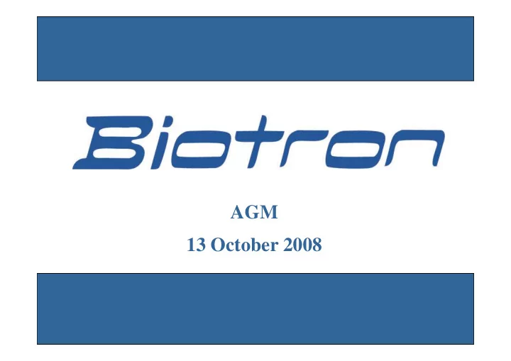 agm 13 october 2008 biotron ltd asx bit