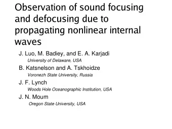 Observation of sound focusing  and defocusing due to  propagating nonlinear internal  waves  J.