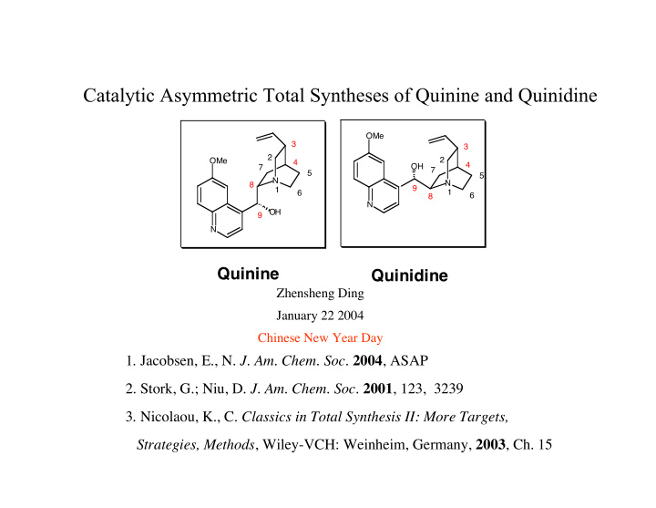 catalytic asymmetric total syntheses of quinine and