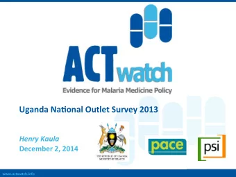 Uganda  Na(onal  Outlet  Survey  2013      Henry  Kaula    LOGOS  December