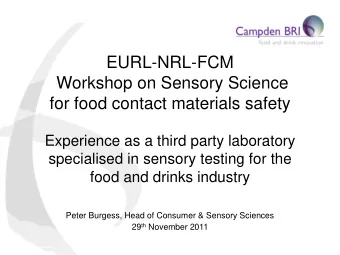 EURL-NRL-FCM  Workshop on Sensory Science  for food contact materials safety  Experience as a third