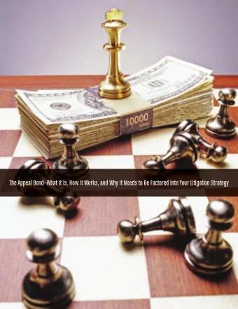 The Appeal BondWhat It Is, How It Works, and Why It Needs to Be Factored Into Your Litigation