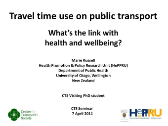 Travel time use on public transport  Whats the link with  health and wellbeing?  Marie Russell