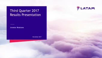 Results Presentation  Investor Relations  November 2017  Third Quarter 2017 Highlights  Operating