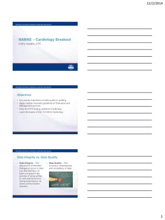 12/2/2014 NAMAS  Cardiology Breakout  Cathy Huyghe, CPC  Objectives  Discuss the importance