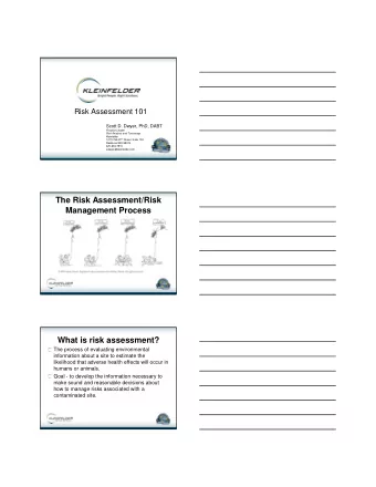 The Risk Assessment/Risk  Management Process  What is risk assessment?  The process of evaluating