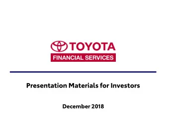 Presentation Materials for Investors  December 2018 Disclaimer This presentation includes certain