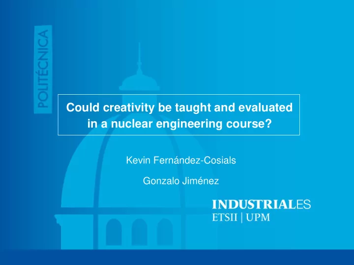 could creativity be taught and evaluated in a nuclear