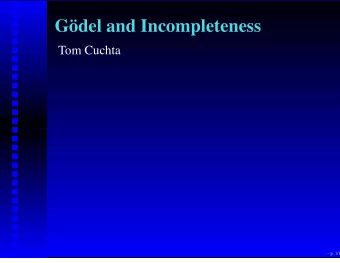 Gdel and Incompleteness  Tom Cuchta   p. 1/1  Introduction  In ancient Greece, Euclid