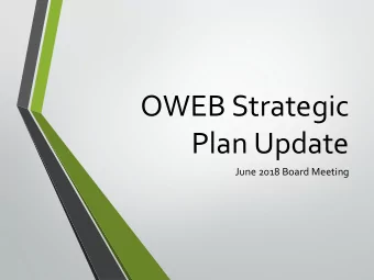OWEB Strategic  Plan Update  June 2018 Board Meeting  Presentation Parts  Part 1 -  How We Got Here
