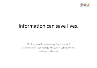 Informa(on)can)save)lives.   NHK)(Japan)Broadcas(ng)Corpora(on))