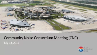 Community Noise Consortium Meeting (CNC)  July 13, 2017  Meeting Title or Type / Month Day, Year