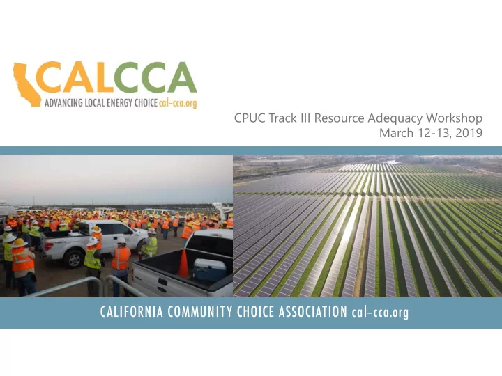 cpuc track iii resource adequacy workshop march 12 13 2019