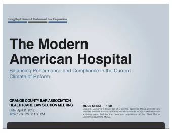 The Modern  American Hospital  Balancing Performance and Compliance in the Current  Climate of