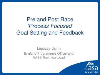 Pre and Post Race Process Focused   Goal Setting and Feedback  Lindsay Dunn  England