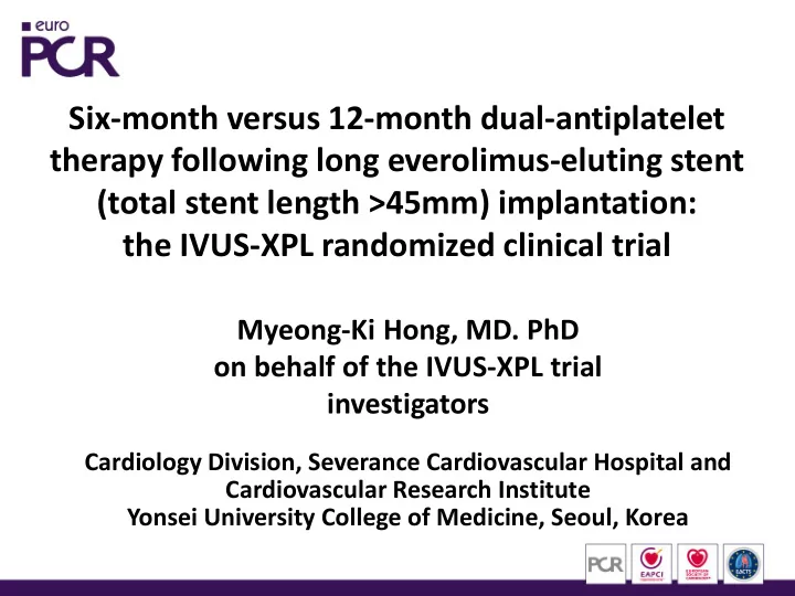 six month versus 12 month dual antiplatelet