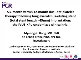 Six-month versus 12-month dual-antiplatelet  therapy following long everolimus-eluting stent