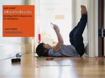 Laura Speer  lspeer@aecf.org  0  The Race for Results Index  1  Race for Results Index Scores  2