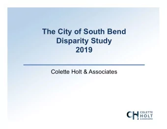 The City of South Bend  Disparity Study  2019  Colette Holt &amp; Associates  Disparity Study