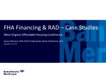 FHA Financing &amp; RAD  Case Studies  West Virginia Affordable Housing Conference  Susan