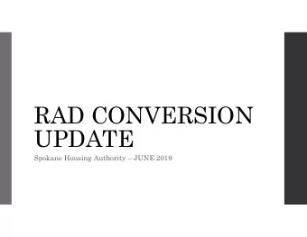 RAD CONVERSION  UPDATE  Spokane Housing Authority  JUNE 2019  AGENDA  Housing Alternatives