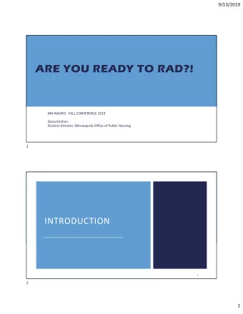 ARE YOU READY TO RAD?!  MN NAHRO - FALL CONFERENCE 2019  Dana Kitchen  Division Director,