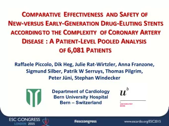 C OMPARATIVE E FFECTIVENESS E FFECTIVENESS AND AND S AFETY S AFETY OF OF C OMPARATIVE N EW - VERSUS