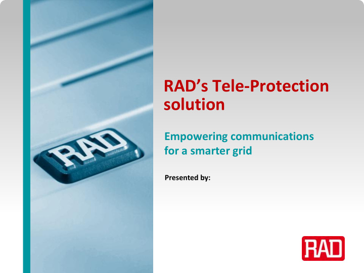 rad s tele protection solution