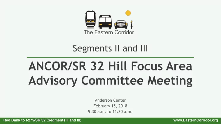 ancor sr 32 hill focus area advisory committee meeting