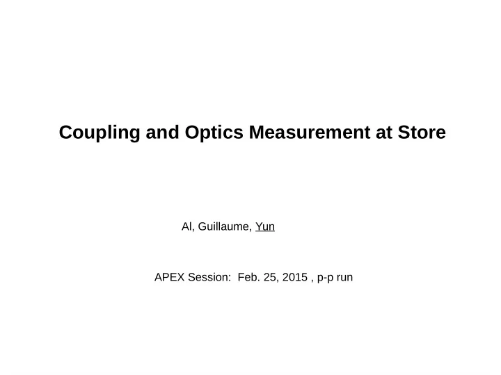 coupling and optics measurement at store