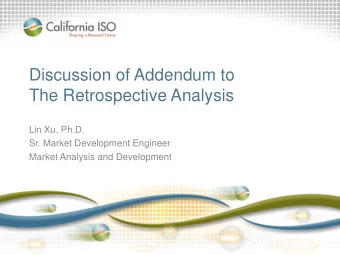 Discussion of Addendum to  The Retrospective Analysis  Lin Xu, Ph.D.  Sr. Market Development