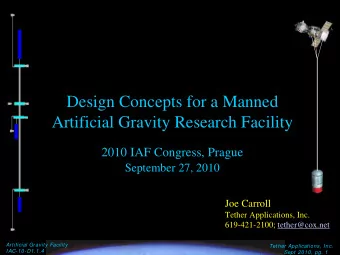 Design Concepts for a Manned  Artificial Gravity Research Facility  2010 IAF Congress, Prague