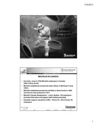 EASNA  EASNA  Conference  Conference  May 3, 2013  May 3, 2013  MICHELIN IN CANADA  Currently,