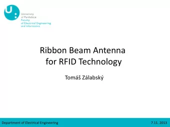 Ribbon Beam Antenna  for RFID Technology  Tom Zlabsk  Department of Electrical Engineering