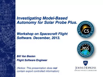 Investigating Model-Based  Autonomy for Solar Probe Plus.  Workshop on Spacecraft Flight  Software.
