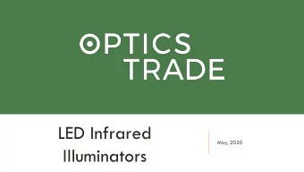 LED Infrared  May, 2020  Illuminators  GENERAL FEATURES  An infrared illuminator is simply said