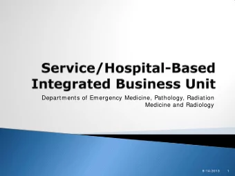 Departments of Emergency Medicine, Pathology, Radiation  Medicine and Radiology  8/ 14/ 2013  1