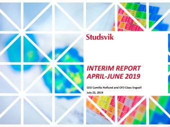 INTERIM REPORT  APRIL-JUNE 2019  CEO Camilla Hoflund and CFO Claes Engvall  July 22, 2019  STUDSVIK