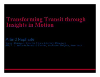 Transforming Transit through  Transforming Transit through  Insights in Motion  Insights in Motion