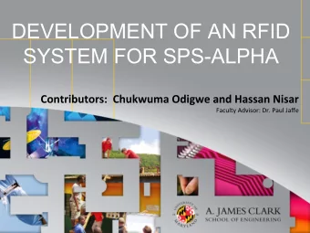 DEVELOPMENT OF AN RFID  SYSTEM FOR SPS-ALPHA  1  OBJECTIVES  RFID Implementation:  SPS-ALPHA